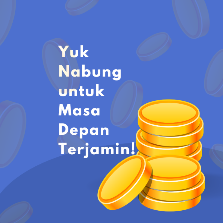 Yuk_Nabung_untuk_Masa_Depan_Terjamin